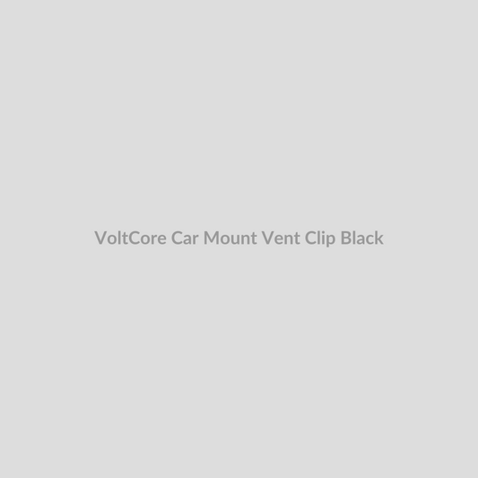 VoltCore Car Mount for Vent Clip - Black